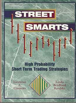 Street Smarts: High Probability Short-Term Trading